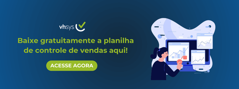 Baixe gratuitamente a planilha de controle de vendas aqui!